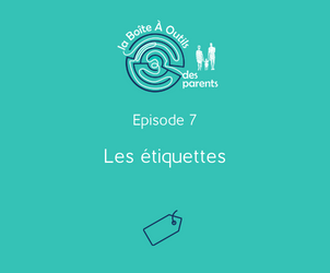 Episode 7 – Les étiquettes