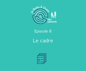 Episode 8 – Le cadre